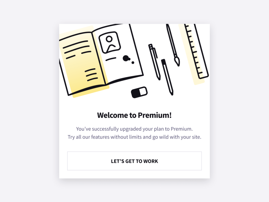 An example of on-brand microcopy from Copyfolio: the welcome to premium window. It says: "You've successfully upgraded your plan to Premium. Try all our features without limits and go wild with your site."